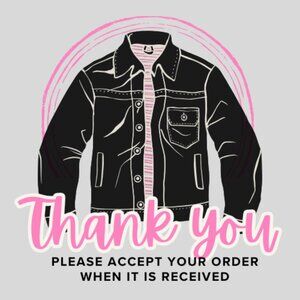 Kindly please accept your orders when they are received